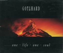 Gotthard : One Life, One Soul (Maxi)